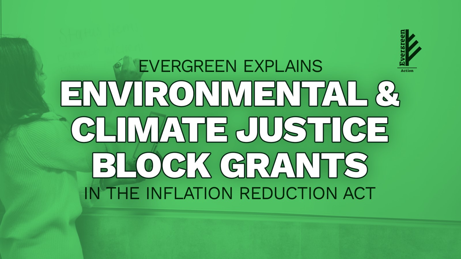Evergreen Explains: Environmental & Climate Justice Block Grants In The Inflation Reduction Act
