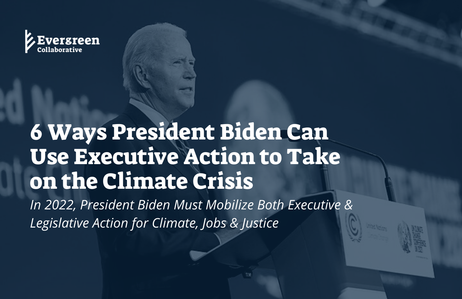 photo of 6 Ways President Biden Can Use Executive Action to Take on the Climate Crisis