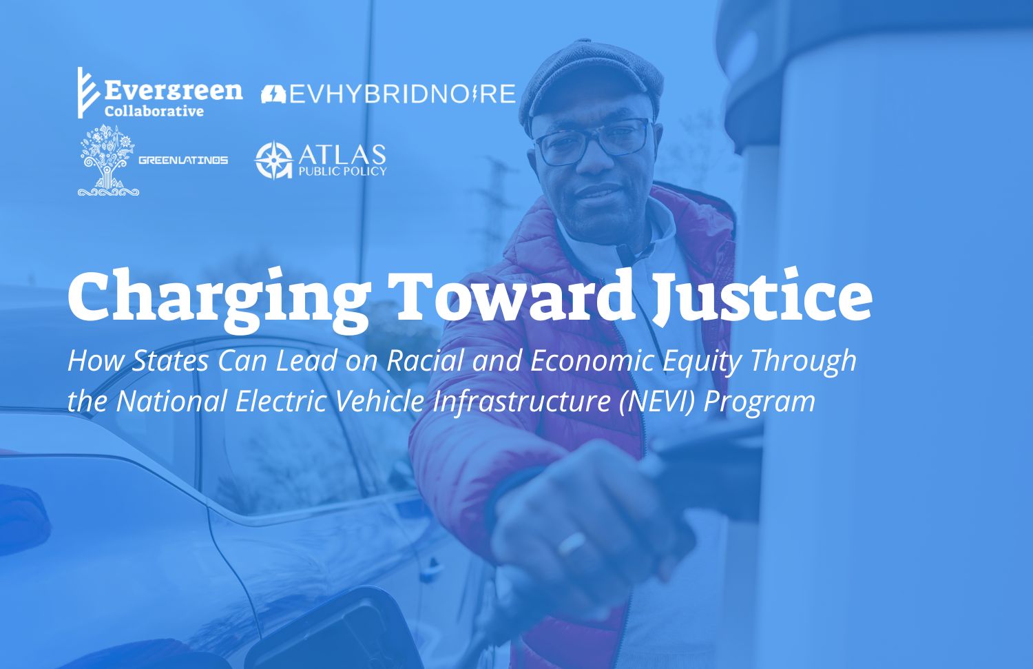 photo of Charging Toward Justice: How States Can Lead on Racial and Economic Equity through the National Electric Vehicle Infrastructure (NEVI) Program