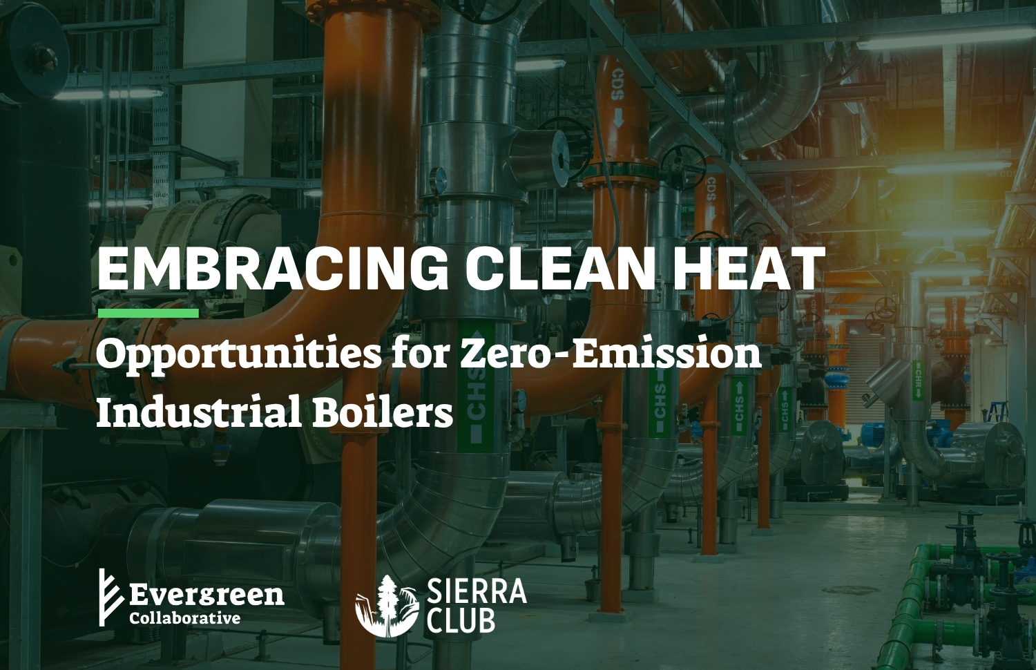 Embracing Clean Heat: Opportunities for Zero-Emission Industrial Boilers. Evergreen Collaborative and Sierra Club