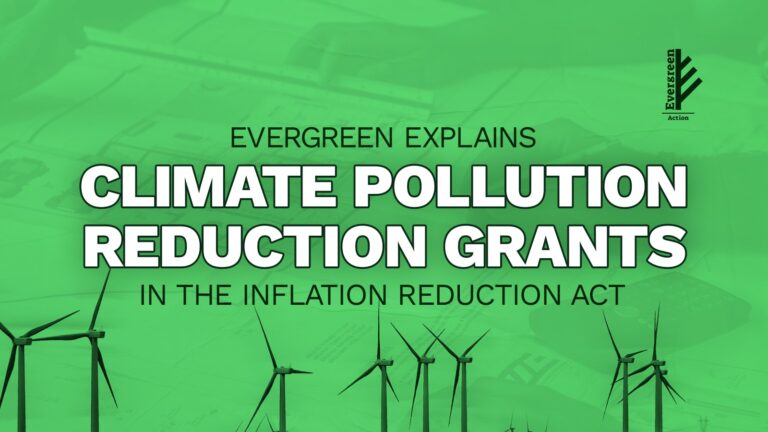 What Is the Climate Pollution Reduction Grants Program? - Evergreen Action